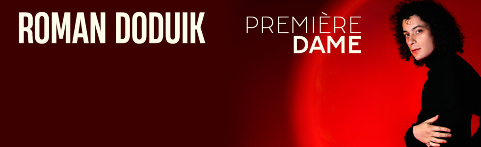 ROMAN DODUIK "Première dame"