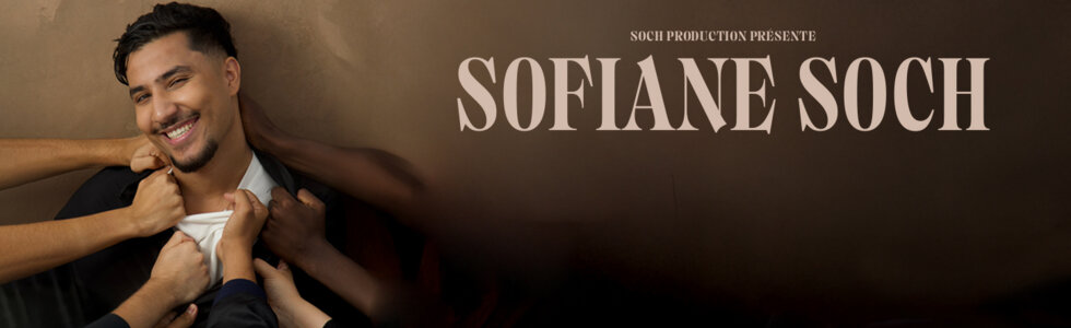 SOFIANE SOCH dans RACONTE MOI TOUT