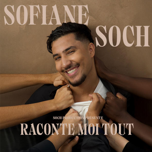 SOFIANE SOCH dans RACONTE MOI TOUT