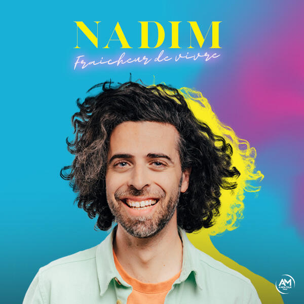 Nadim dans « Fraîcheur de Vivre »
