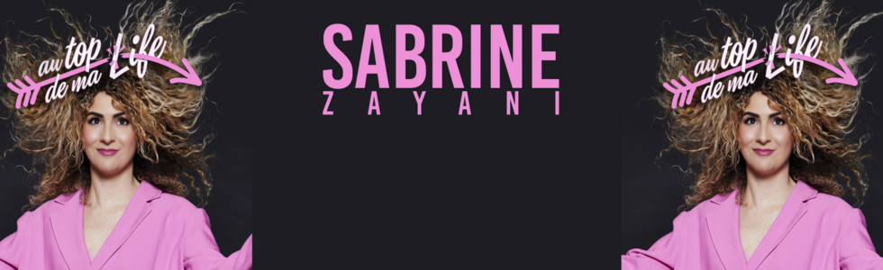 SABRINE ZAYANI "AU TOP DE MA LIFE" 