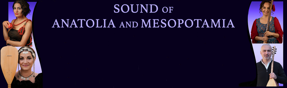 SOUND OF ANATOLIA AND MESOPOTAMIA