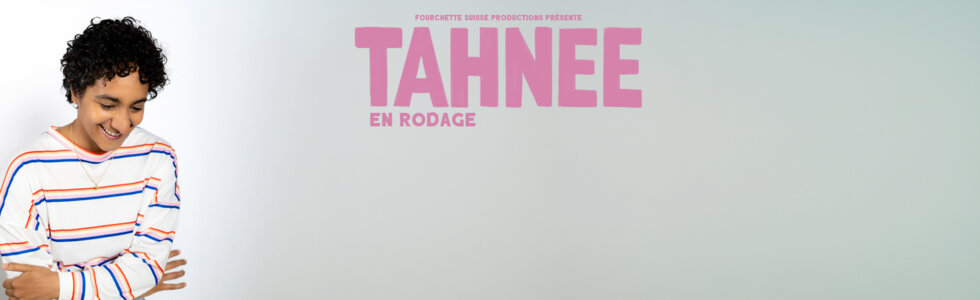 TAHNEE – En rodage